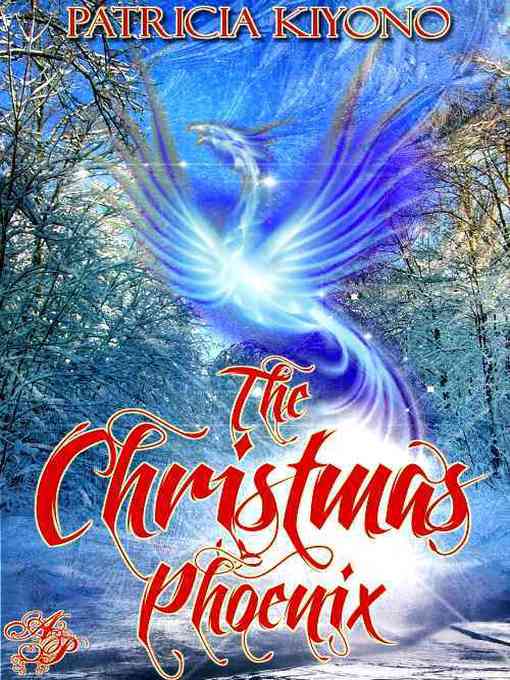 Title details for The Christmas Phoenix by Patricia Kiyono - Available